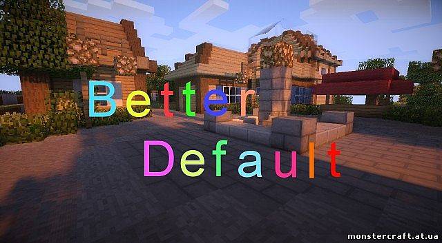 Better-Default [16x][1.5.2] скачать