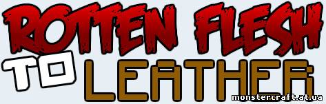 Rotten Flesh to Leather [1.5.1] скачать